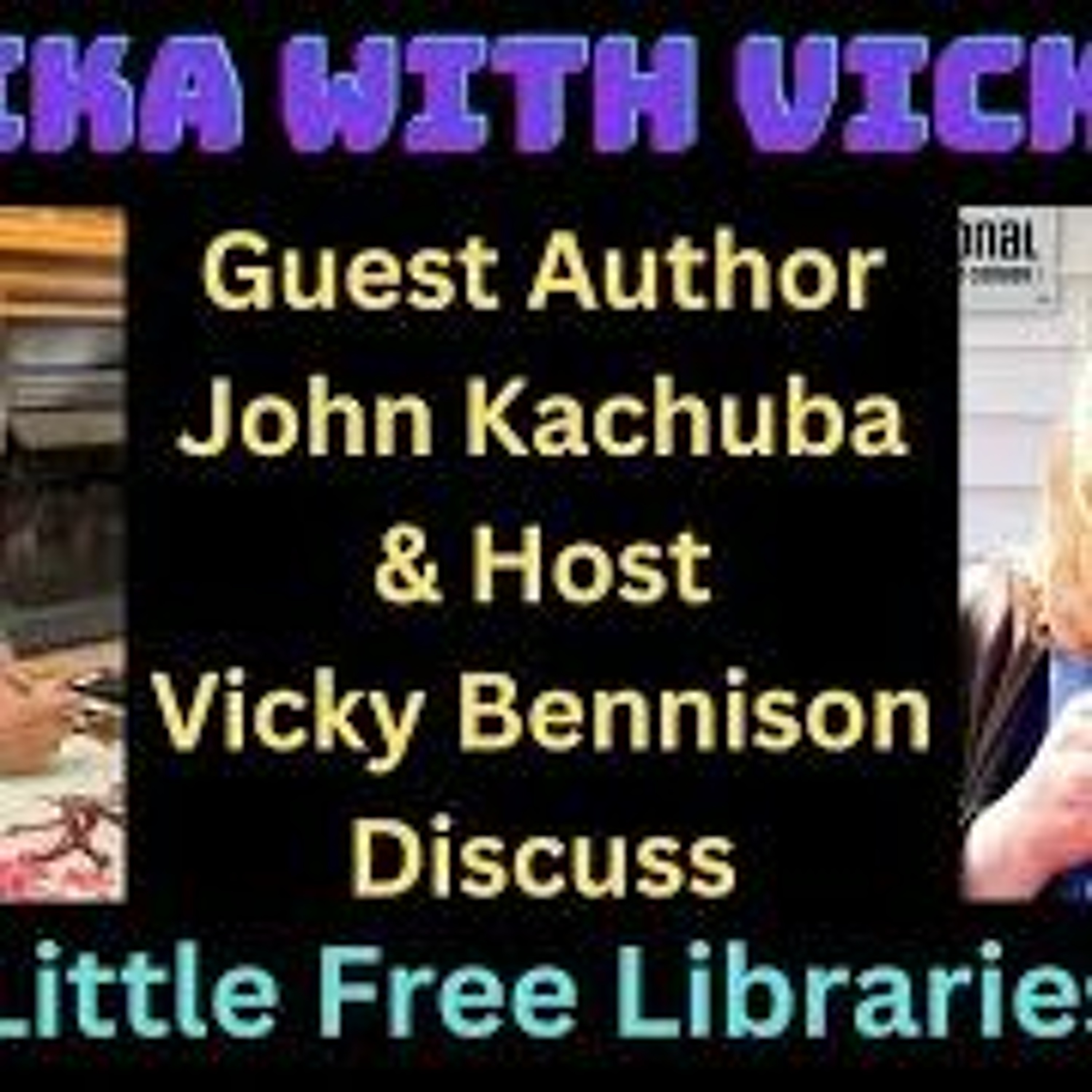 Fika With Vicky - Author John Kachuba - Little Free Libraries