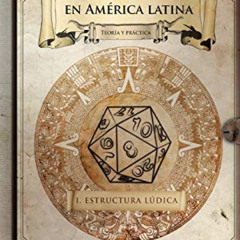 ACCESS EBOOK 🗃️ Diseño de juegos en América latina: Estructura lúdica: Game Design p