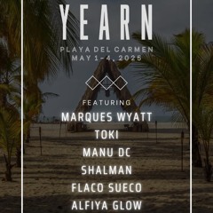 The Yearn 2025 | House of Aia, Playa del Carmen | 5.3.2025