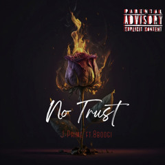 J-PRIME - No Trust Ft. 8BOOGI