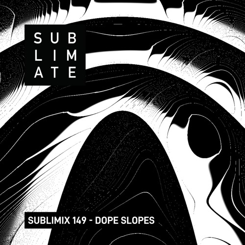 Sublimix #149 - Dope Slopes