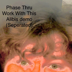 Phase Thru prod. $CH0LAR (Seperated)