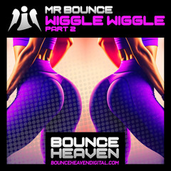 Mr Bounce - Wiggle Wiggle Part 2 [sample]