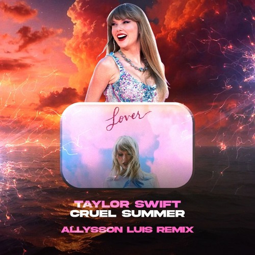 Taylor Swift - Cruel Summer( Allysson Luís  Remix)