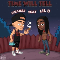 TIME WILL TELL feat. LIL B THE BASED GOD