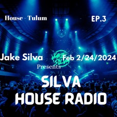 Silva House Radio - EP.3 - House - Tulum