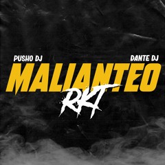MALIANTEO RKT - PUSHO DJ FT. DANTE DJ
