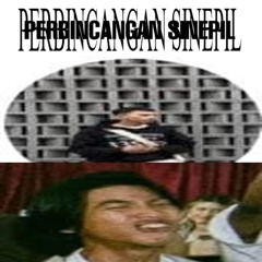 Perbincangan Sinepil (kontl edition)