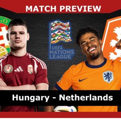 Match Preview: Hungary v Netherlands