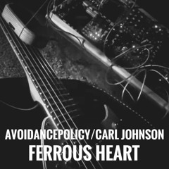 Ferrous Heart ft Carl Johnson
