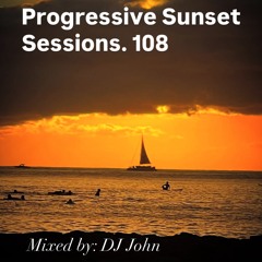 Progressive Sunset Sessions 108