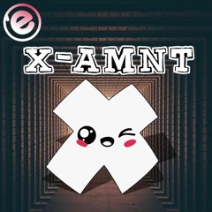 X-AMNT Show - Eruption  Radio - EP 4