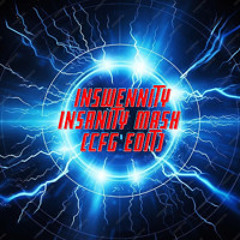 Inswennity Insanity Mash (CFG Edit) (Free DL)