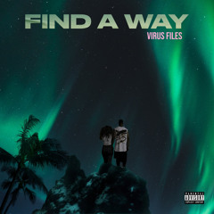 Virus Files - Find A Way (Available Everywhere)