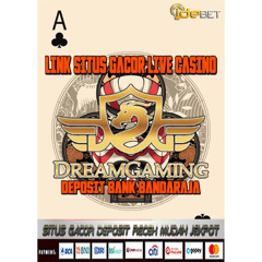 IDEBET: Situs Bandar Live Casino DREAM GAMING Deposit Bandaraja