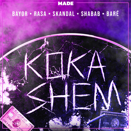 Stream Koka Shem (feat. BARÉ, Shabab & Skandal) by MADE | Listen online ...