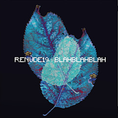 Renude19 - Blah Blah Blah - Justin Robertson Deadstock 33s
