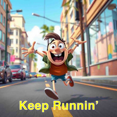 Keep Runnin'