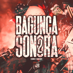 Bagunça Sonora 2 (feat. MC Eloide)