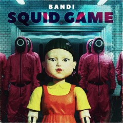 Bandi - Squid Game (Psytrance VER)