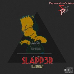 SLAPP3R (Feat. Man Dy) [PROD By Jakes]