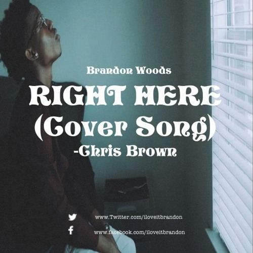 Right Here (Cover Song) - Chris Breezy