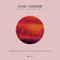 One Inside (Main Room Mix) [feat. Mila Falls]