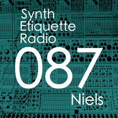 Synth Etiquette Radio | Episode 087 | Niels