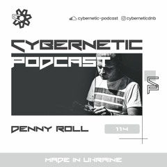 Cybernetic Podcast 114 by Denny Roll