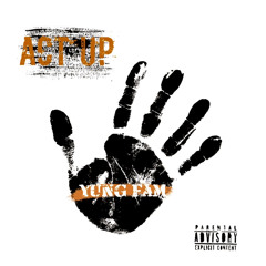 Act Up - Yung Fam ft Kc Fam