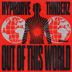 HYPRDRVE & THNDERZ - Out Of This World