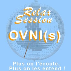 Relax Session - Ovni(s)de 78