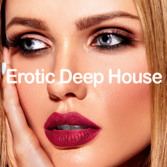 Erotic Deep House - Elegant Luxurious Chillout Vibes 2025
