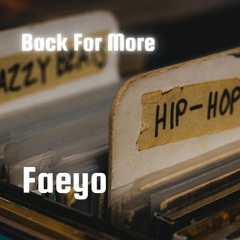 Back For More ft. Faeyo, Raqzaria