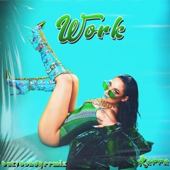 KARRA - Work (Baks Bondy Remix)