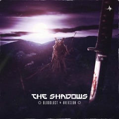 Bloodlust & Aversion - The Shadows