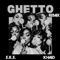 Ghetto (Afrobeat Remix)