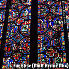 Für Elise (Matt Archie Mix)