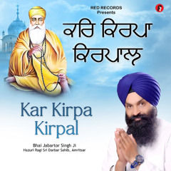 Kar Kirpa Kirpal