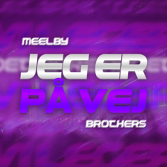 MeelbyBrothers - Jeg Er På Vej (Remix)