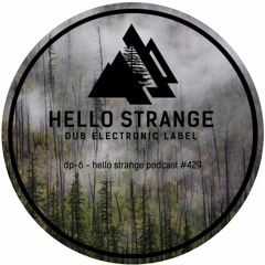 dp-6 - hello strange podcast #429