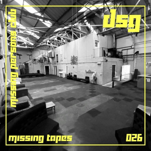 Missing Tapes 026 : DSG