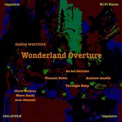 Wonderland Overture (A True Absurdity #6) w/Maloa Warriors
