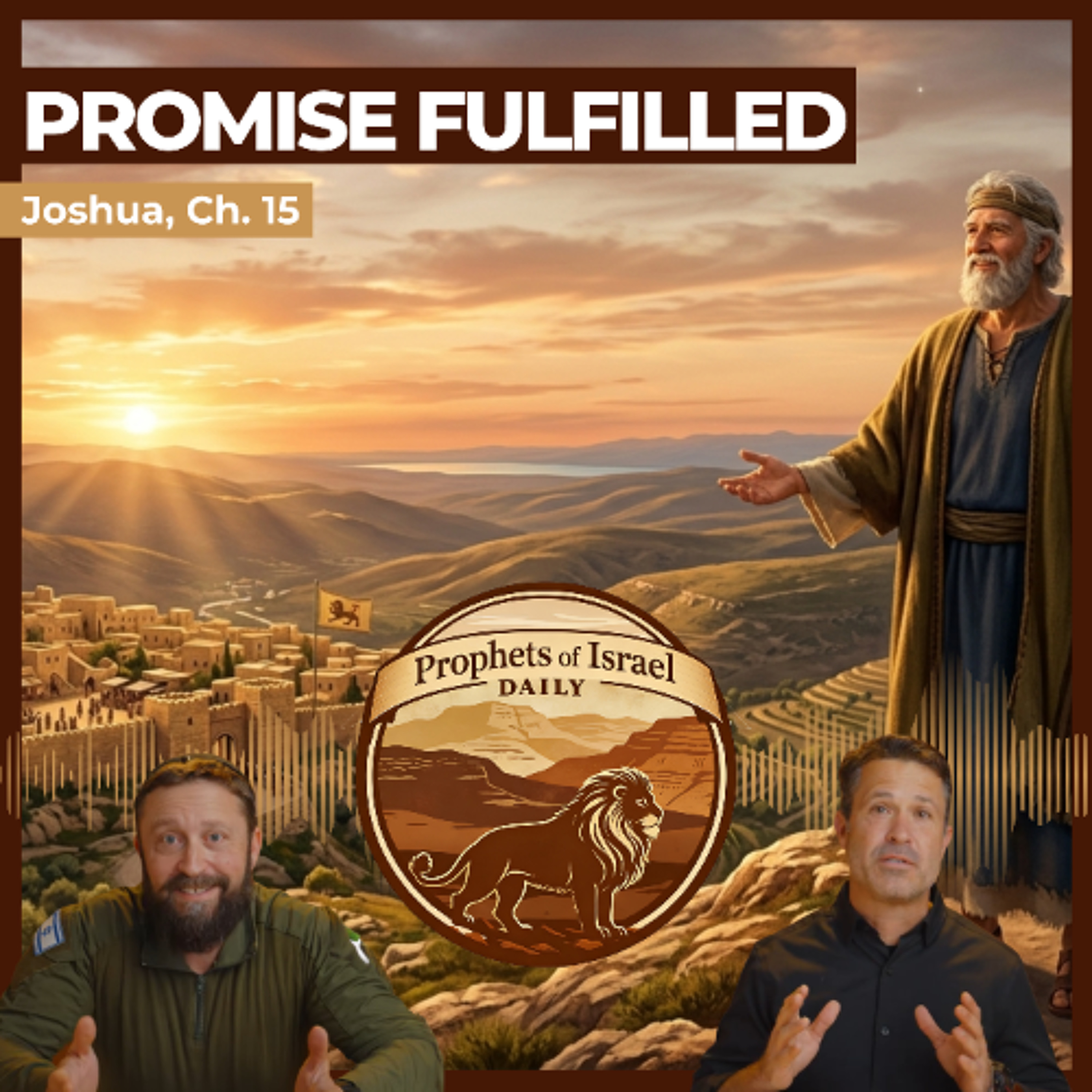 Joshua, Chapter 15 - Promise Fulfilled | Prophets of Israel