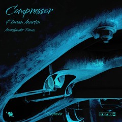 Florian Martin - Compressor (Marsfinder Remix)
