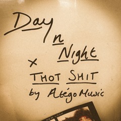 DAY N NITE X THOT SHIT (Altégo Mix)