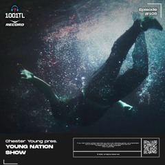 Chester Young - Young Nation Show #105