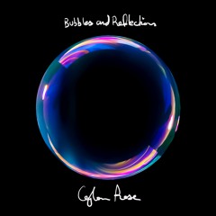 Bubbles And Reflections