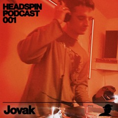 Jovak - Headspin Podcast 001