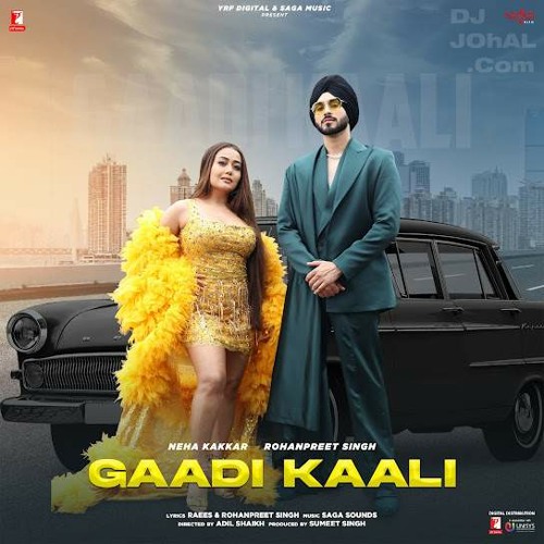 Gaadi Kaali  Neha Kakkar Rohanpreet Sighn